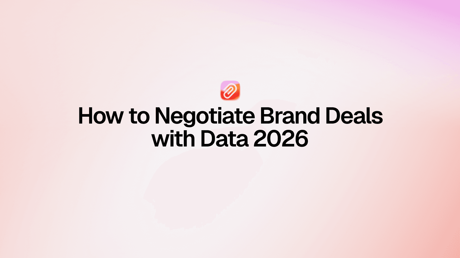 How to Negotiate Brand Deals When You Have the Data and They Don't